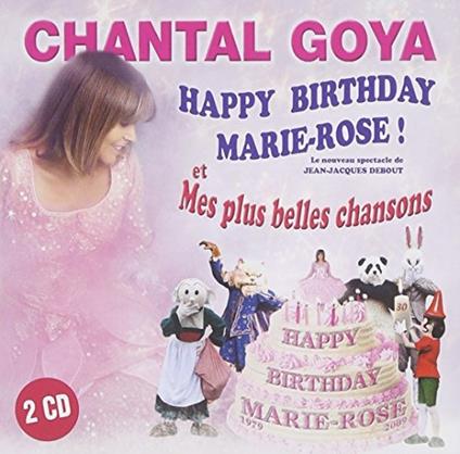 Happy Birthday Marie Rose - CD Audio di Chantal Goya