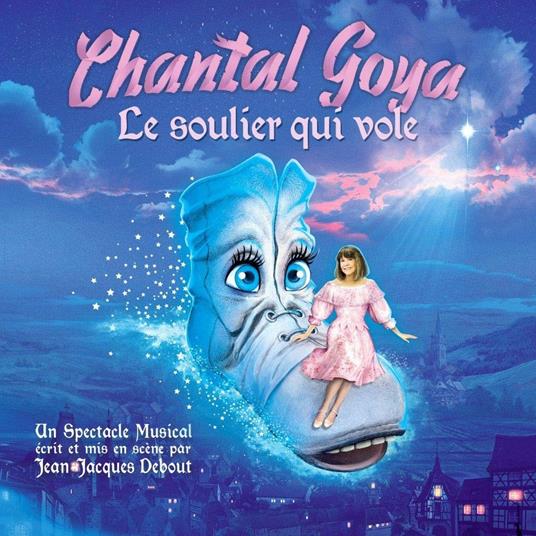 Le soulier qui vole - CD Audio di Chantal Goya