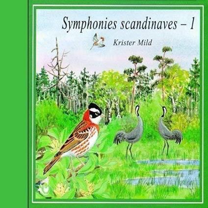 Sons De La Nature. Symphonies Scandinaves - 1 - CD Audio
