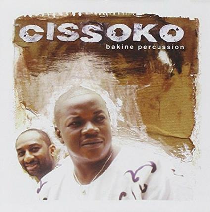 Bakine Percussion - CD Audio di Ablaye Cissoko
