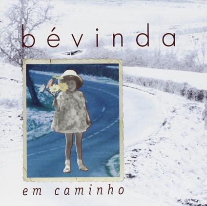 Em Caminho - CD Audio di Bevinda