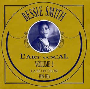 L'Art Vocal Volume 3 La Selection 1923-1933 - CD Audio di Bessie Smith