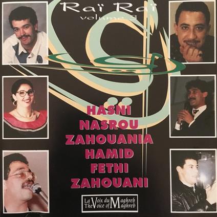 Raï! Raï! La voice du Maghreb vol.3 - CD Audio