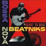 Heart to Beat - CD Audio di Bossa Nova Beatniks