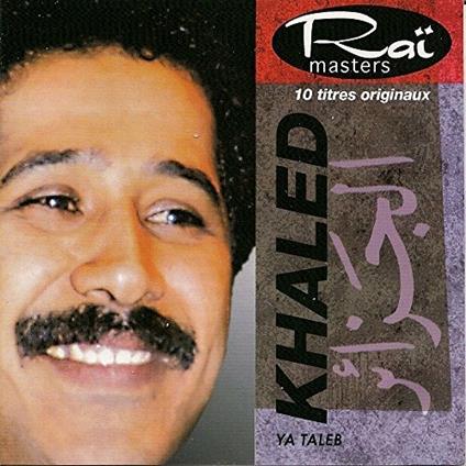 Ya Taleb - CD Audio di Cheb Khaled