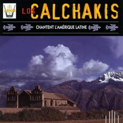 Chantent l'Amerique Latin - CD Audio di Los Calchakis