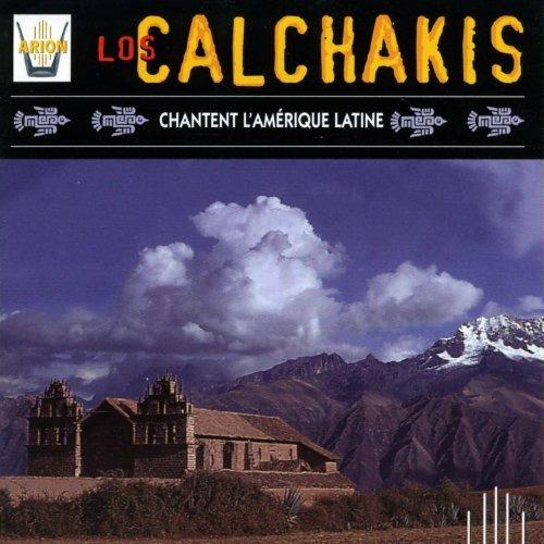 Chantent l'Amerique Latin - CD Audio di Los Calchakis