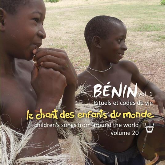 Chant Des Enfants Du Monde (Le) - Benin - CD Audio