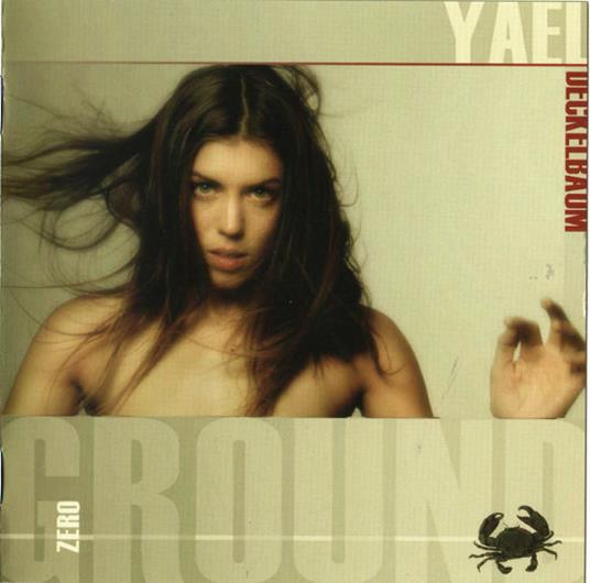 Ground Zero - CD Audio di Yael Deckelbaum
