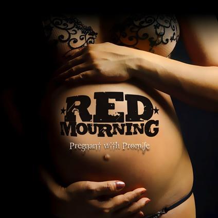 Pregnant With Promises - CD Audio di Red Mourning