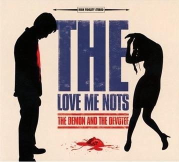 Demon And The Devotee - CD Audio di Love Me Nots