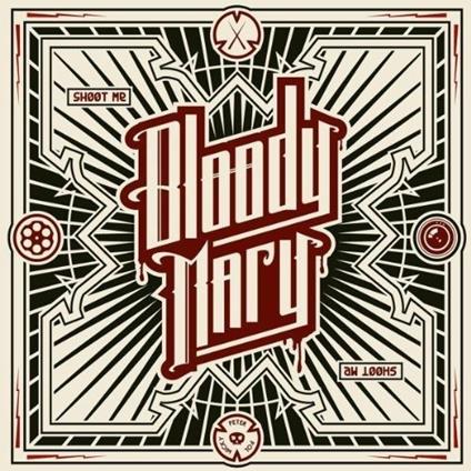 Shoot Me - CD Audio di Bloody Mary