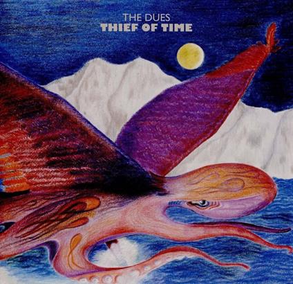Thief of Time - CD Audio di Dues