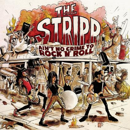 Ain T No Crime To Rock N- Roll - CD Audio di Stripp