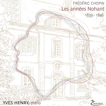Yves Henry - Frederic Chopin - Les Annees Nohant 1839-1846 (4 Cd) - CD Audio