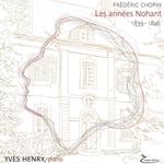 Yves Henry - Frederic Chopin - Les Annees Nohant 1839-1846 (4 Cd)