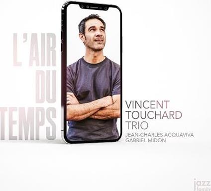 L'air du Temps - CD Audio di Vincent Touchard