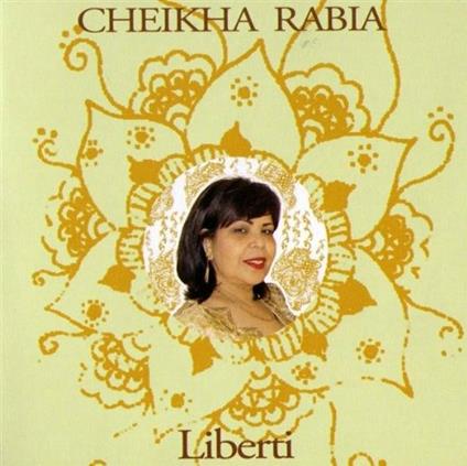 Liberti - CD Audio di Cheikha Rabia