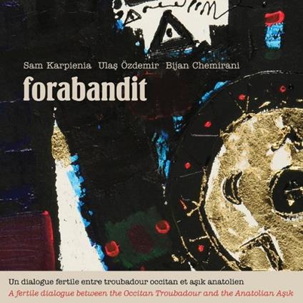Forabandit - CD Audio di Sam Karpienia