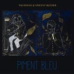 Tao Ravao & Vincent Bucher-Piment Bleu-Digi-