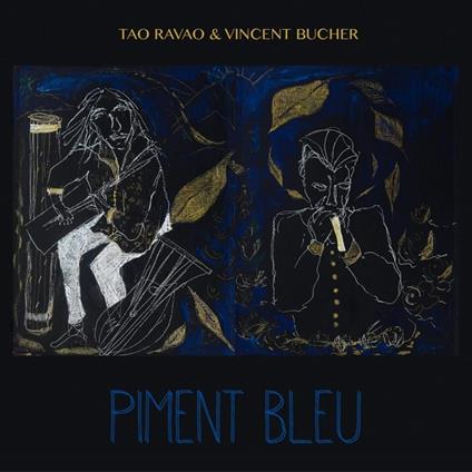 Tao Ravao & Vincent Bucher-Piment Bleu-Digi- - CD Audio
