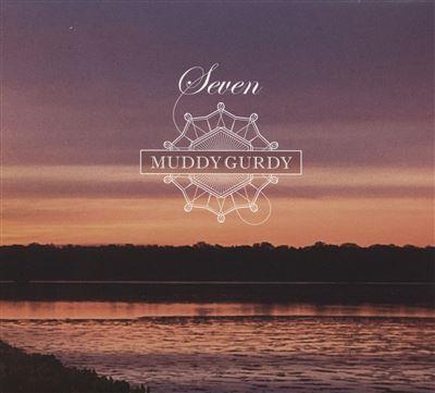 Seven - CD Audio di Muddy Gurdy
