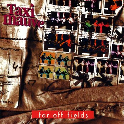 Far Off Fields - CD Audio di Taxi Mauve