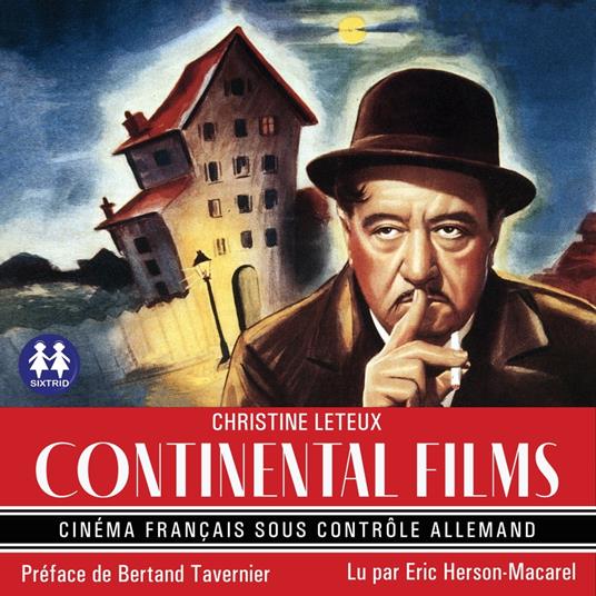 Continental Films - Cinéma français sous contrôle allemand