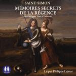 Mémoires secrets de la régence de Philippe, duc d'Orléans