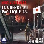 La Guerre du Pacifique - Tome 1 - 1941/1943