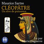 Cléopâtre - Un rêve de puissance