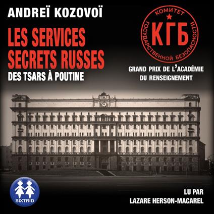 Les Services secrets russes - Des tsars à Poutine