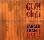 Larger Than Live - Vinile LP di Gun Club