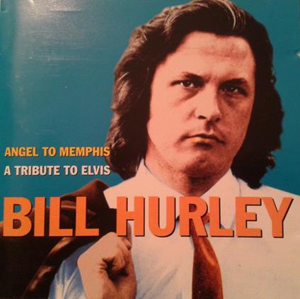Angel to Memphis - CD Audio di Bill Hurley