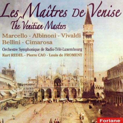 Les Maitres De Venise. Albinoni, Marcello, Cimarosa, Vivaldi, Bellini - CD Audio