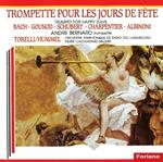 Trompette Pour Les Jours De Fete: Bach, Gounod, Schubert, Charpentier, Albinoni