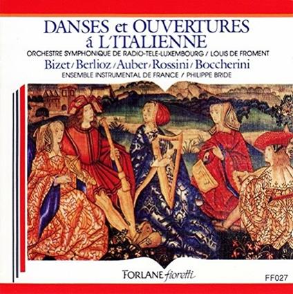 Danses Et Ouvertures A L'Italienne - CD Audio di Louis De Froment