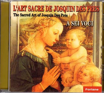 L'art Sacre De Josquin des Pres - CD Audio