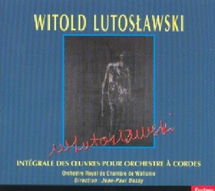 Oeuvres Pour Orchestre A Cordes - CD Audio di Witold Lutoslawski