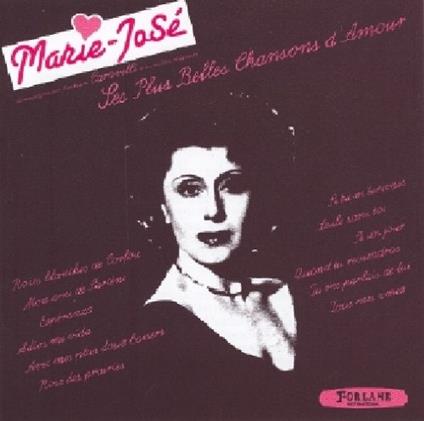 Jose Ses Plus Belles Chansons D'Amour - CD Audio di Marie