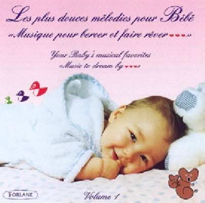 Plus Douces Melodies Pour Bebe (Les) Vol. 1 - CD Audio