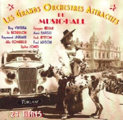 Les Grands Orchestres Attractifs Du Music Hall - CD Audio