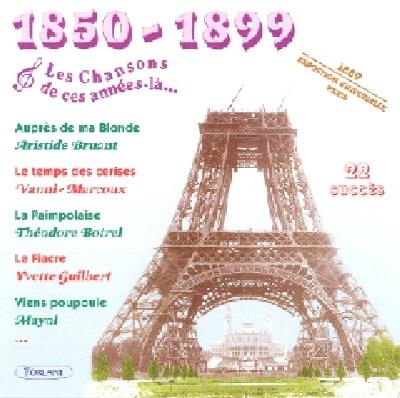 1850-1899 Les Chansons De Cette Année-là - CD Audio