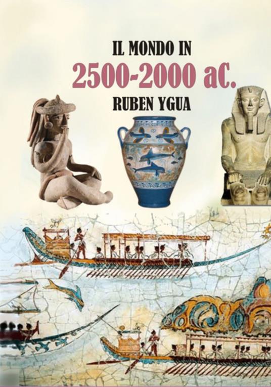 Il Mondo In 2500-2000 Ac. - Ruben Ygua - ebook
