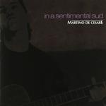 Martino De Cesare - In A Sentimental Sud