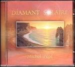 Diamant Solaire - CD Audio di Michel Pépé