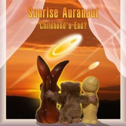 Childhood's End? - CD Audio di Sunrise Auranaut