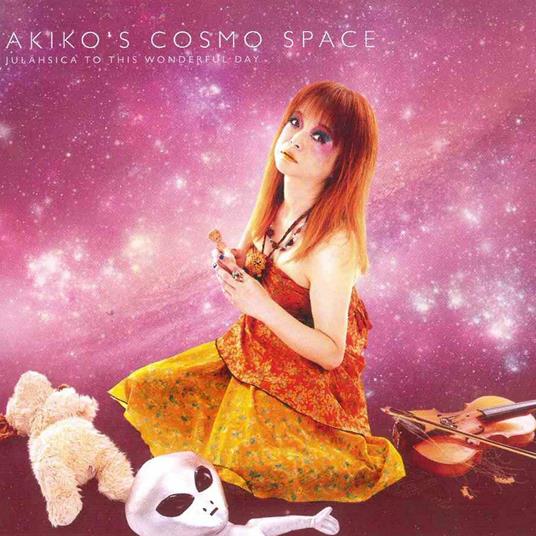 Julahsica To This Wonderdul Day - CD Audio di Akiko's Cosmo Space