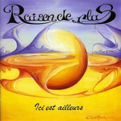 Raison De Plus - Ici Est Ailleurs - CD Audio