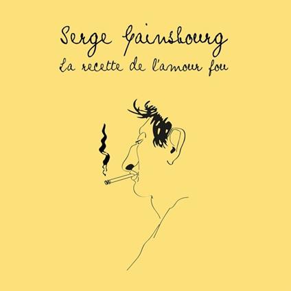 La recette de l'amour fou - Vinile LP di Serge Gainsbourg